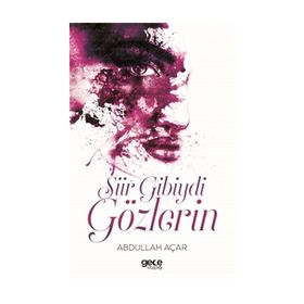 Şiir Gibiydi Gözlerin - Abdullah Açar