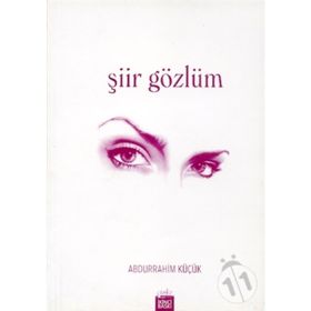 ŞİİR GÖZLÜM - ABDURRAHIM KÜÇÜK