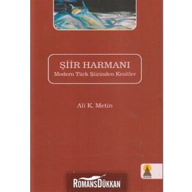 ŞİİR HARMANI MODERN TÜRK ŞİİRINDEN KESITLER - ALI K. METIN