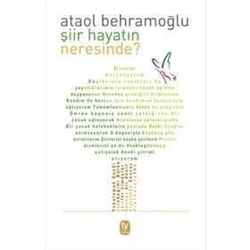 Şiir Hayatın Neresinde? - Ataol Behramoğlu