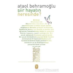 Şiir Hayatın Neresinde? - Ataol Behramoğlu