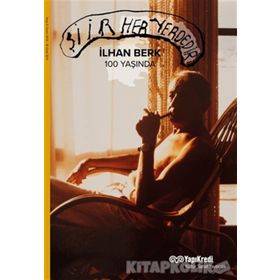 Şiir Her Yerdedir İlhan Berk 100 Yaşında - İlhan Berk