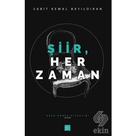 Şiir Her Zaman - Sabit Kemal Bayıldıran