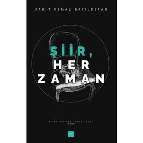 Şiir Her Zaman - Sabit Kemal Bayıldıran