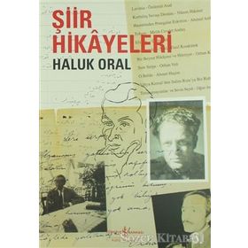 Şiir Hikayeleri / Haluk Oral / İş Bankası Yayınları