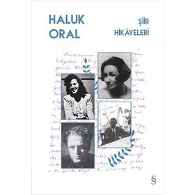 Şiir Hikayeleri / Haluk Oral