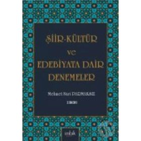Şiir Kültür ve Edebiyata Dair Denemeler - Mehmet Nuri Parmaksız