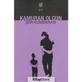 ŞİİR KUMBARASI - KAMURAN OLGUN