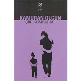 ŞİİR KUMBARASI - KAMURAN OLGUN