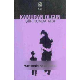 ŞİİR KUMBARASI - KAMURAN OLGUN