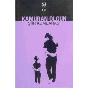 ŞİİR KUMBARASI - KAMURAN OLGUN