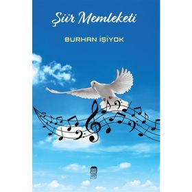 Şiir Memleketi - Burhan İşiyok