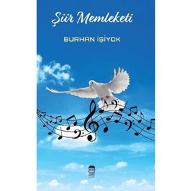 Şiir Memleketi - Burhan İşiyok