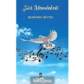 Şiir Memleketi - Burhan İşiyok