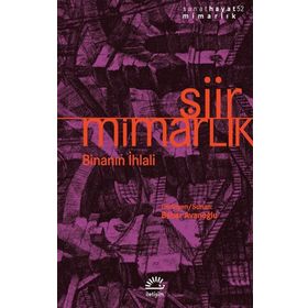 Şiir Mimarlık Binanın İhlali - Bahar Avanoğlu