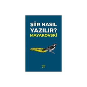 Şiir Nasıl Yazılır? - Vladimir Mayakovski