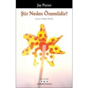 Şiir Neden Önemlidir? - Jay Parini