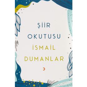 Şiir Okutusu - İsmail Dumanlar
