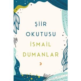 Şiir Okutusu - İsmail Dumanlar