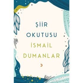 Şiir Okutusu - İsmail Dumanlar