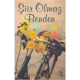 Şiir Olmaz Benden - Zehra Ece