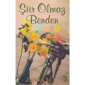 Şiir Olmaz Benden - Zehra Ece