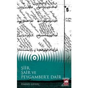 Şiir Şair ve Peygambere Dair - İsmail Güleç