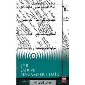 Şiir Şair ve Peygambere Dair - İsmail Güleç