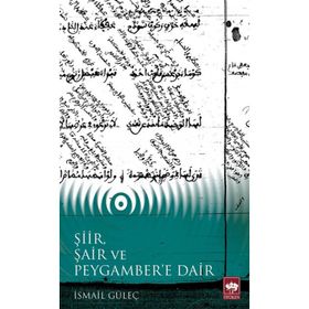 Şiir Şair ve Peygambere Dair - İsmail Güleç