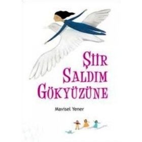 Şiir Saldım Gökyüzüne - Mavisel Yener