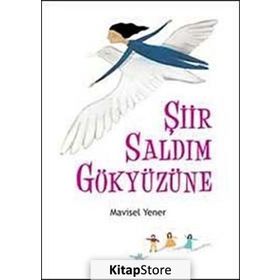 Şiir Saldım Gökyüzüne - Mavisel Yener