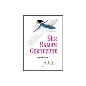 Şiir Saldım Gökyüzüne - Mavisel Yener