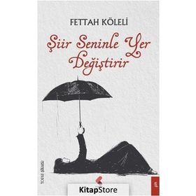 Şiir Seninle Yer Değiştirir - Fettah Köleli