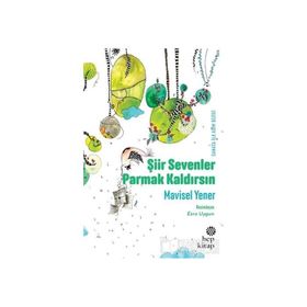 Şiir Sevenler Parmak Kaldırsın - Mavisel Yener