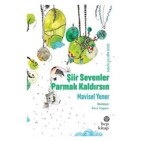 Şiir Sevenler Parmak Kaldırsın - Mavisel Yener