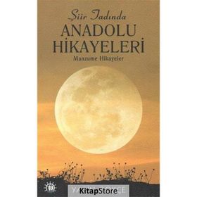 Şiir Tadında Anadolu Hikayeleri - Yasin Gökçe
