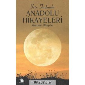 Şiir Tadında Anadolu Hikayeleri - Yasin Gökçe
