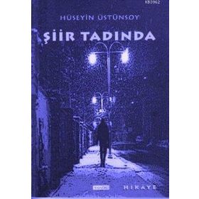 ŞİİR TADINDA - HÜSEYİN ÜSTÜNSOY
