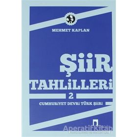 Şiir Tahlilleri 2 Cumhuriyet Devri Türk Şiiri - Mehmet Kaplan