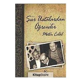 ŞİİR USTALARDAN ÖĞRENİLİR - METIN CELÂL