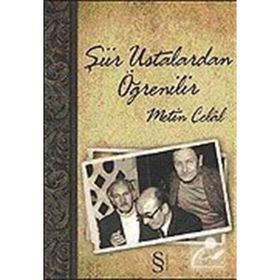 ŞİİR USTALARDAN ÖĞRENİLİR - METIN CELÂL