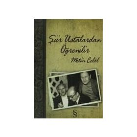 ŞİİR USTALARDAN ÖĞRENİLİR - METIN CELÂL
