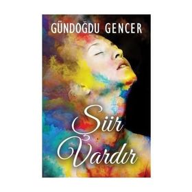Şiir Vardır - Gündoğdu Gencer