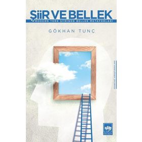 Şiir ve Bellek - Gökhan Tunç