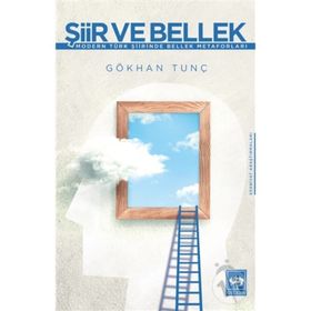 Şiir ve Bellek - Gökhan Tunç