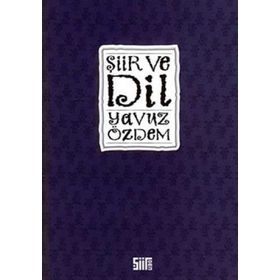 ŞİİR VE DIL - YAVUZ ÖZDEM