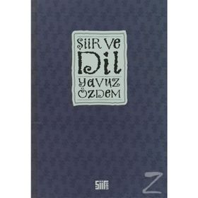 ŞİİR VE DIL - YAVUZ ÖZDEM