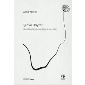 Şiir ve Hayret - Atilla Yaşrin