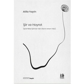 Şiir ve Hayret - Atilla Yaşrin