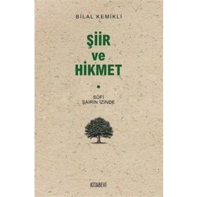 Şiir ve Hikmet - Bilal Kemikli